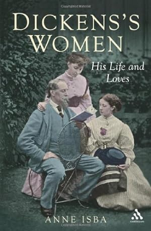 Image du vendeur pour Dickens's Women: His Great Expectations by Isba, Anne [Hardcover ] mis en vente par booksXpress