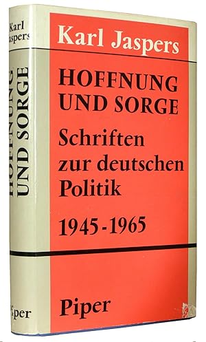 Hoffnung und Sorge: Schriften zur deutschen Politik 1945-1965 (Hope and Concern: Writings on Germ...