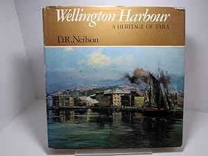 Wellington Harbour;: A heritage of Tara