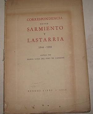 Correspondencia entre Sarmiento y Lastarria. 1844-1888