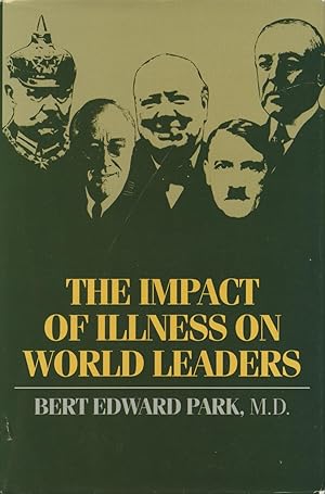 Seller image for The Impact of Illness on World Leaders for sale by Kenneth A. Himber