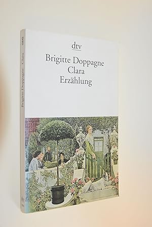 Bild des Verkufers fr Clara: eine Erzhlung. Brigitte Doppagne / dtv; 12642 zum Verkauf von Antiquariat Biebusch