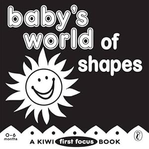 Bild des Verkufers fr Baby's World of Shapes: a Kiwi First Focus Book (Board Book) zum Verkauf von Grand Eagle Retail