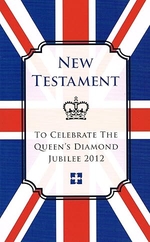 New Testament : New International Version : To Celebrate The Queen's Diamond Jubilee 2012 :