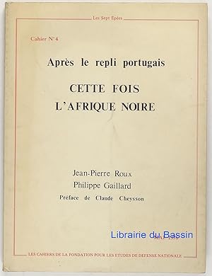 Image du vendeur pour Aprs le repli portugais Cette fois l'Afrique Noire mis en vente par Librairie du Bassin