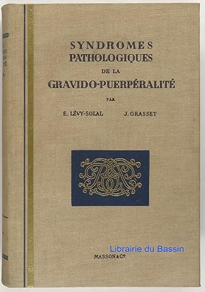 Image du vendeur pour Syndromes pathologiques de la gravido-puerpralit mis en vente par Librairie du Bassin