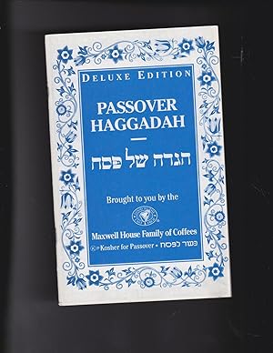 Seller image for PASSOVER HAGGADAH Hagadah shel Pesach brought to you by Maxwell House Family of Coffees Delux Edition [pesah pessach hagadah] for sale by Meir Turner