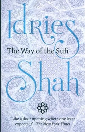 Seller image for THE WAY OF THE SUFI for sale by By The Way Books