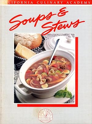 Immagine del venditore per SOUPS & STEWS : (California Culinary Academy series) venduto da 100POCKETS