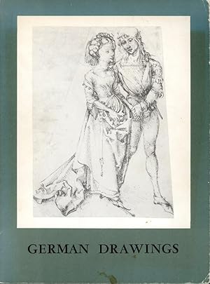 GERMAN DRAWINGS : Masterpieces From Five Centuries : A Loan Exhitbition Sponsored By the Federal ...