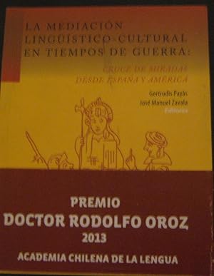 La mediación lingüístico-cultural en tiempos de guerra; Cruce de miradas desde España y América