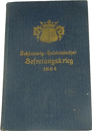 Bild des Verkufers fr Der Schleswig-Holsteinische Befreiungskrieg im Jahre 1864, zum Verkauf von Versandantiquariat Hbald