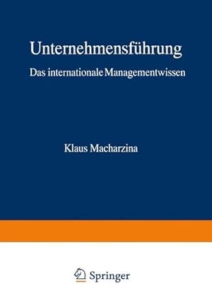 Bild des Verkufers fr Unternehmensfhrung. Das internationale Managementwissen. Konzepte - Methoden - Praxis. zum Verkauf von Antiquariat Thomas Haker GmbH & Co. KG