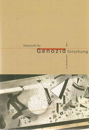 Heft 1 / 2011. Zeitschrift für Genozidforschung. Strukturen, Folgen, Gegenwart kollektiver Gewalt...