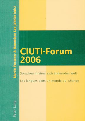 Imagen del vendedor de Sprachen in einer sich ndernden Welt = Les langues dans un monde qui change. Confrence Internationale Permanente d'Instituts Universitaires de Traducteurs et Interprtes: CIUTI-Forum 2006. a la venta por Fundus-Online GbR Borkert Schwarz Zerfa