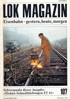 Bild des Verkufers fr Lok Magazin Heft 107 (Juli/August 1981): Elektro-Schmelltriebwagen ET 41. zum Verkauf von Versandantiquariat  Rainer Wlfel