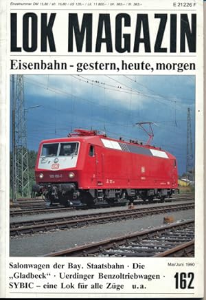 Bild des Verkufers fr Lok Magazin Heft Nr. 162 (Mai/Juni 1990): Salonwagen der Bay. Staatsbahn. Die `Gladbeck` u.a. zum Verkauf von Versandantiquariat  Rainer Wlfel