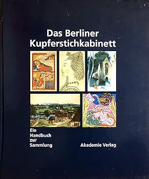 Das Berliner Kupferstichkabinett - Ein Handbuch zur Sammlung