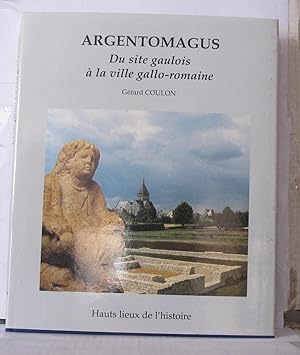 Argentomagus. Une ville gallo-romaine de tradition gauloise