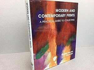 Bild des Verkufers fr Modern and Contemporary Prints : A Practical Guide to Collecting zum Verkauf von Gibbs Books