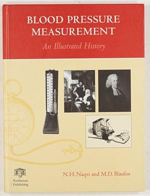 Seller image for Blood Pressure Measurement. An illustrated history. By N.H. Naqvi & M.D. Blaufox. With an illustrated appendix by M.D. Blaufox. for sale by Antiq. F.-D. Shn - Medicusbooks.Com
