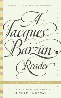 Imagen del vendedor de A Jacques Barzun Reader: Selections from His Works (Paperback or Softback) a la venta por BargainBookStores