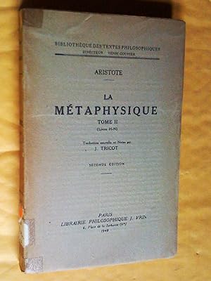 LA METAPHYSIQUE, TOME I (LIVRES A-Z) et II (LIVRES H - N) - Traduction nouvelle et notes par J. T...