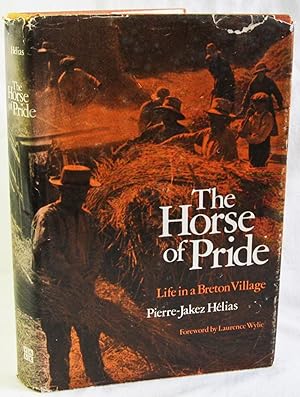 Imagen del vendedor de The Horse of Pride - Life in a Breton Village a la venta por The BookChase