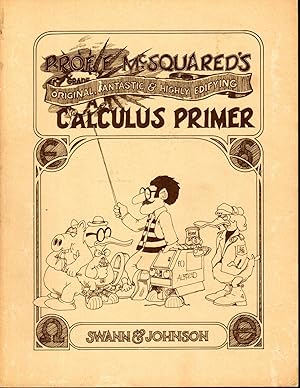 Immagine del venditore per Prof. E. McSquared's Original, Fantastic & Highly Edifying Calculus Primer (An Umbrella Book) venduto da Dorley House Books, Inc.