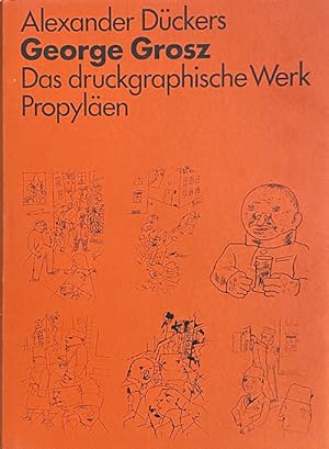 Bild des Verkufers fr George Grosz. Das Druckgraphische Werk. zum Verkauf von studio montespecchio