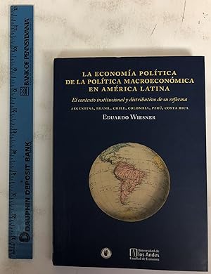 La Economica Politica de la Politica Macroeconomica en America Latina: El Contexto Institucional ...