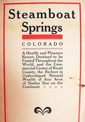 Steamboat / Springs / Colorado / A Health And Pleasure / Resort, Destined To Be / Famed Throughou...