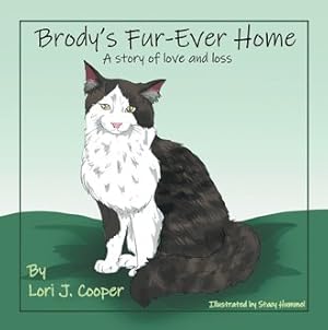 Imagen del vendedor de Brody's Fur-ever Home : A Story of Love and Loss a la venta por GreatBookPrices