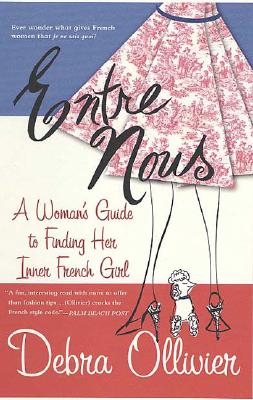 Seller image for Entre Nous: A Woman's Guide to Finding Her Inner French Girl (Paperback or Softback) for sale by BargainBookStores