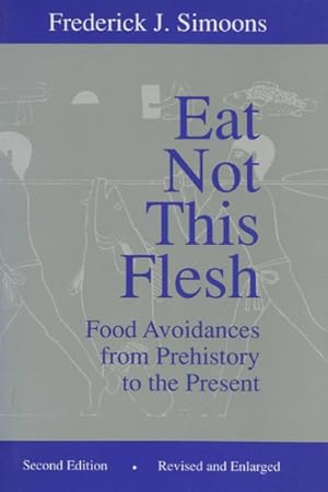 Seller image for Eat Not This Flesh : Food Avoidances from Prehistory to the Present for sale by GreatBookPrices