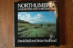 Imagen del vendedor de Northumbria: A Collection and a Recollection. a la venta por Westmoor Books