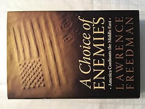 Seller image for A Choice of Enemies: America Confronts the Middle East [FIRST EDITION, FIRST PRINTING] for sale by Vero Beach Books