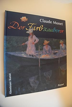 Seller image for Claude Monet, der Farbzauberer. [Text: Stephan Koja und Katja Miksovsky] / Abenteuer Kunst for sale by Antiquariat Biebusch