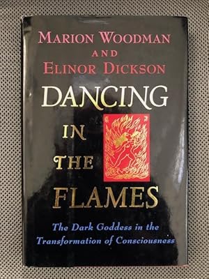 Immagine del venditore per Dancing in the Flames. The Dark Goddess in the Transformation of Consciousness. venduto da The Groaning Board