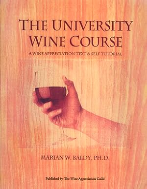 Seller image for The University Wine Course: A Wine Appreciation Text & Self Tutorial (Paperback or Softback) for sale by BargainBookStores