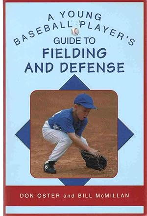 Seller image for A YOUNG BASEBALL PLAYER'S GUIDE TO FIELDING AND DEFENSE for sale by The Avocado Pit