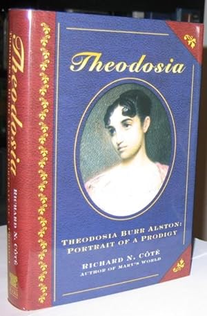 Theodosia Burr Alston: Portrait of a Prodigy -(SIGNED)-