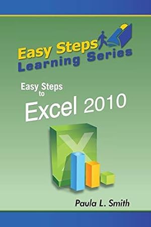 Seller image for Easy Steps Learning Series: Easy Steps to Excel 2010 for sale by WeBuyBooks