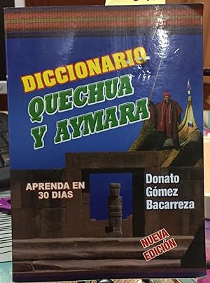 Diccionario Quechua y Aymará. Nueva edición. Prólogo Fernando Cajías de la Vega