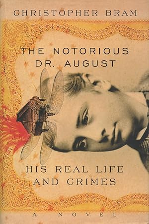 Immagine del venditore per The Notorious Dr. August: His Real Life and Crimes venduto da Kenneth A. Himber