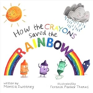 Immagine del venditore per How the Crayons Saved the Rainbow (Hardcover) venduto da Grand Eagle Retail