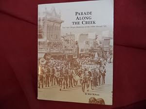 Immagine del venditore per Parade Along the Creek. Inscribed by the author. San Luis Obispo Memories of the 1920s through '60s. venduto da BookMine