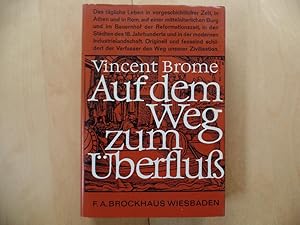 Auf dem Weg zum Überfluss Vom Primitiven zum Grossstadtmenschen. [Übers. aus d. Engl. von Josef T...