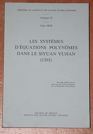 Les systemes d equations polynomes dans le Siyuan Yujian ( 1303 ) - Memoires de l institut des ha...
