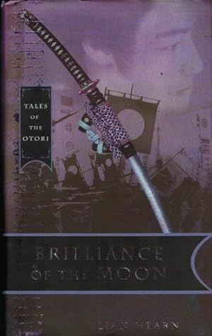 Seller image for Brilliance of the Moon: Tales of the Otori, Book 3 for sale by Goulds Book Arcade, Sydney